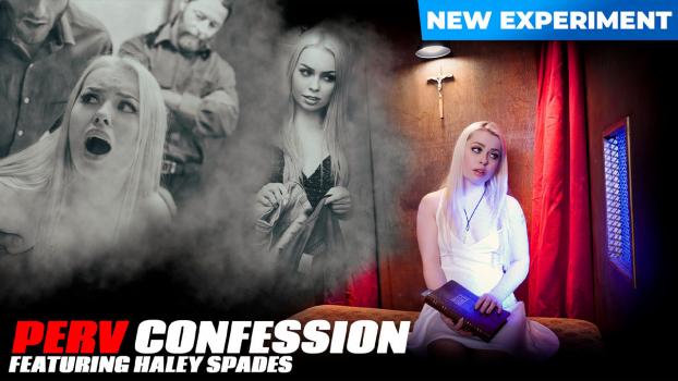 TeamSkeetLabs – Haley Spades – Perv Confessions
