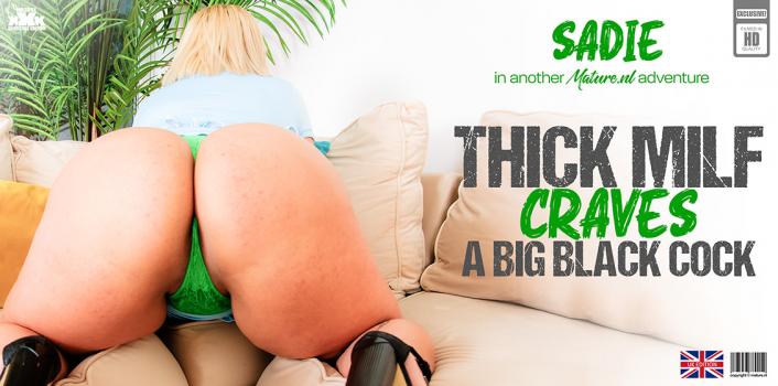 MatureNL – Sadie is a Thick British MILF with a love for big black cocks who can satisfy her needs