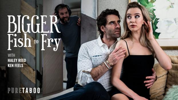 PureTaboo – Haley Reed – Bigger Fish To Fry